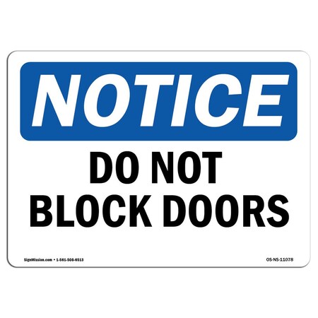 Signmission Safety Sign, OSHA Notice, 18" Height, Do Not Block Doors Sign, Landscape OS-NS-D-1824-L-11078